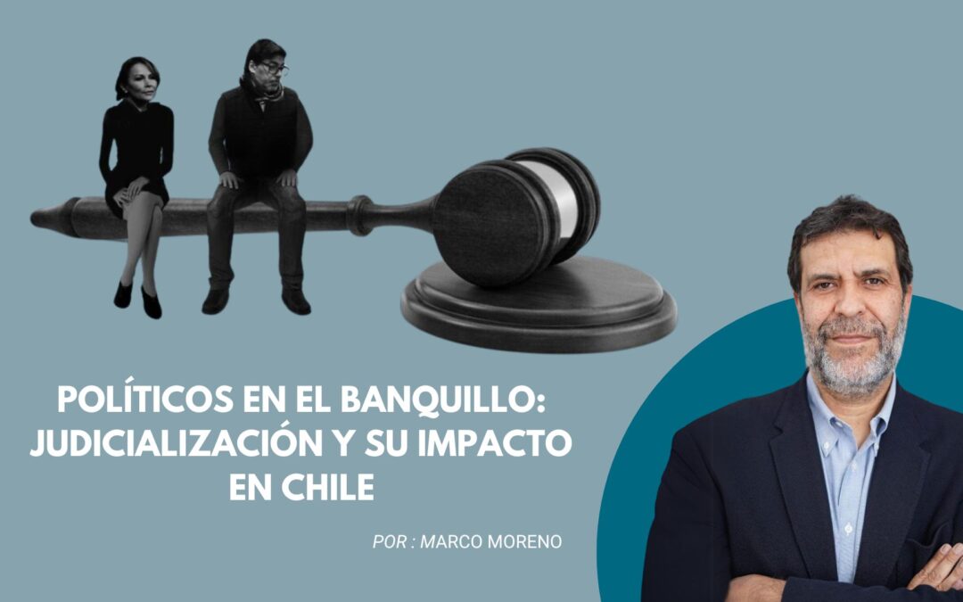 Políticos en el banquillo: Judicialización y su impacto en Chile