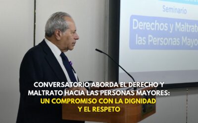 Conversatorio aborda el derecho y maltrato hacia las personas mayores: un compromiso con la dignidad y el respeto