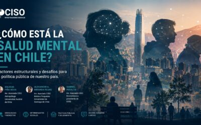 ¿Cómo está la Salud Mental en Chile? Factores estructurales y desafíos para la política pública de nuestro país.