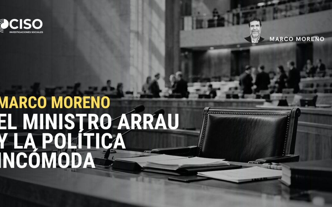 Marco Moreno: el ministro Arrau y la política incómoda